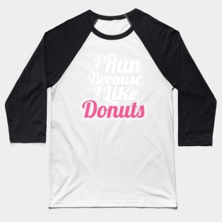 I like to run for donut Baseball T-Shirt